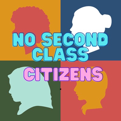 No Second Class Citizens