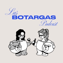 LAS BOTARGAS PODCAST