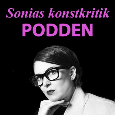 Sonias Konstkritik: Podden Sonias Konstkritik: Podden