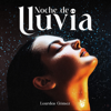 Noche de Lluvia Podcast - Insólita Labs I Lourdes Gómez