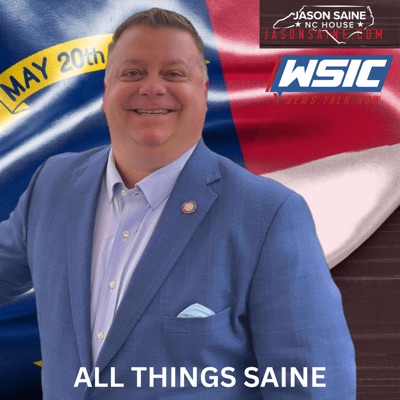 All Things Saine w/ NC Representative Jason Saine:WSIC