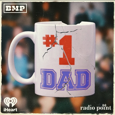 #1 Dad:Big Money Players Network and iHeartPodcasts