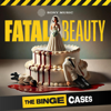 The Binge Cases: Fatal Beauty - Sony Music Entertainment