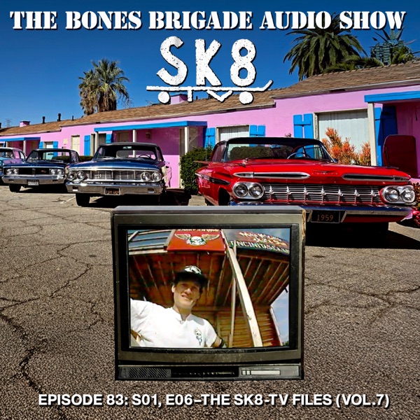 BBAS083: SK8-TV S01 E06 (The SK8-TV Files Vol. 7) photo