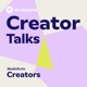 CREATOR TALKS