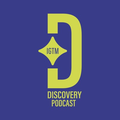 IGTM Discovery Podcast