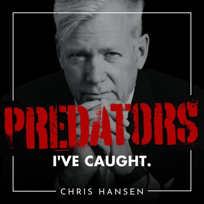 Predators I’ve Caught with Chris Hansen Predators I’ve Caught with Chris Hansen