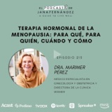 Terapia hormonal de la menopausia, con la doctora Marimer Pérez