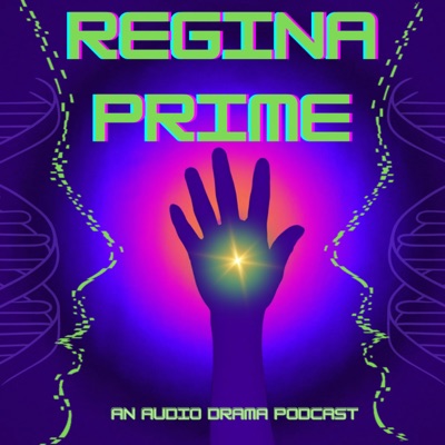 Regina Prime:Reality Engineer Productions