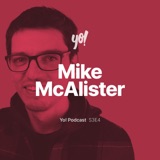 Yo! S3E4 - Mike McAlister