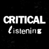 Critical Listening - Critical Listening