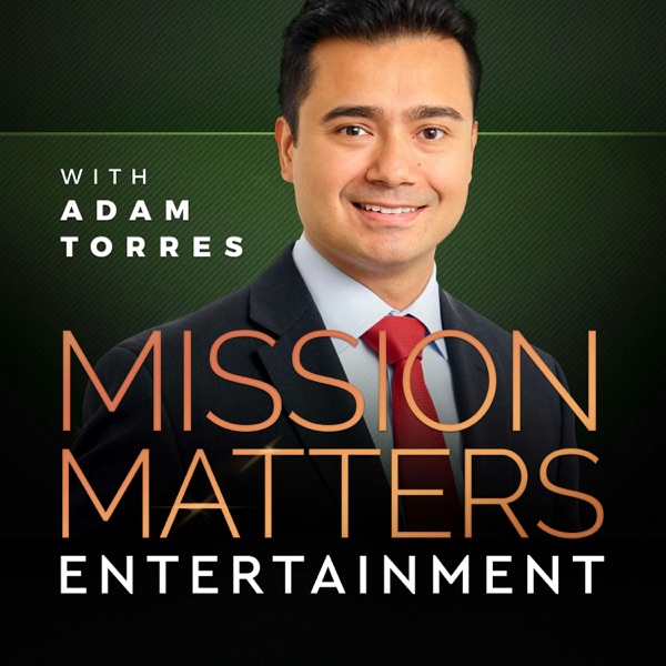 Mission Matters Entertainment with Adam Torres cover art