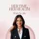 Her Time, Her Health with Dr. Jila