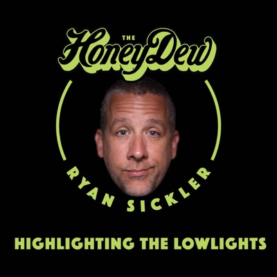 The HoneyDew with Ryan Sickler:The HoneyDew with Ryan Sickler