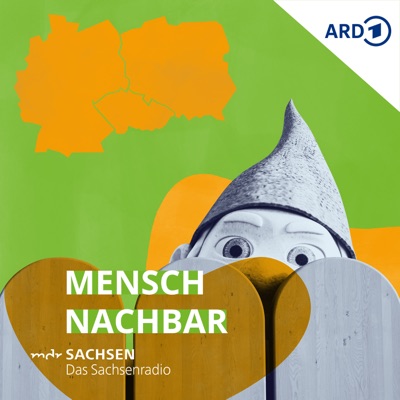 Mensch Nachbar – der grenzüberschreitende Podcast von MDR SACHSEN Mensch Nachbar – der grenzüberschreitende Podcast von MDR SACHSEN