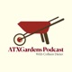 ATXGardens Podcast