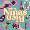 Niñas Bien - Niñas Bien Podcast