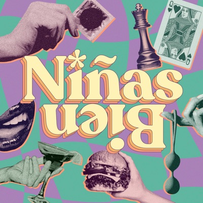 Niñas Bien:Niñas Bien Podcast