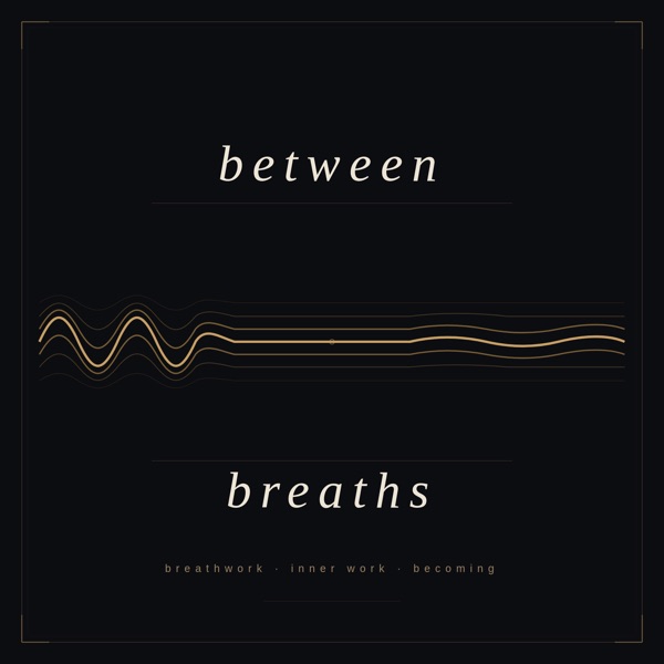 Between Breaths