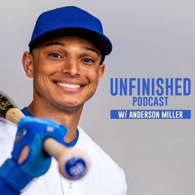 Unfinished Podcast w/ Anderson Miller
