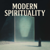 Modern Spirituality: Guided Meditation, Achieve Enlightenment, Mindfulness, Awakening, Higher Consciousness, Non-Duality - Modern Spirituality