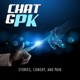 Chat GPK: Stories, Comedy, & Pain 