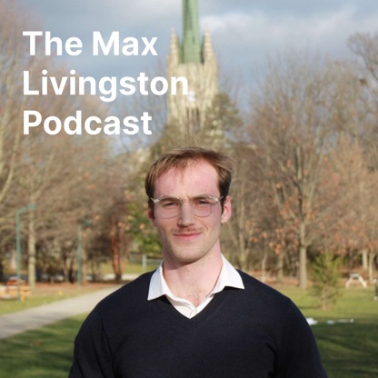 The Max Livingston Podcast
