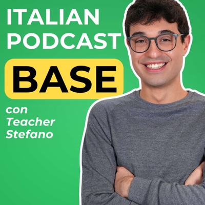 Beginner Italian Podcast | Italiano per principianti con Teacher Stefano Beginner Italian Podcast | Italiano per principianti con Teacher Stefano