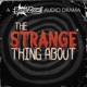 The Strange Thing About...