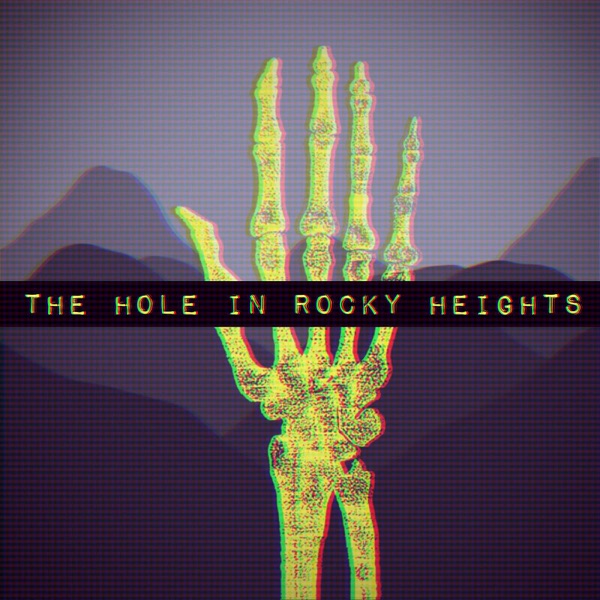 EP0018 - The Hole in Rocky Heights photo