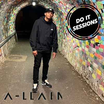 A-LLAIN Presents - Do It Sessions