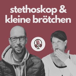 Stethoskop & kleine Brötchen