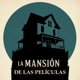 La Mansión de las Películas