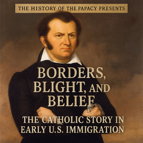 Borders, Blight, and Belief: The Catholic Story in Early U.S. Immigration photo