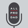 All Pro Dad Podcast - All Pro Dad