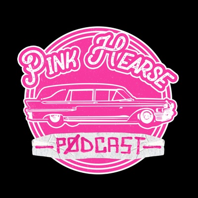The Pink Hearse Podcast