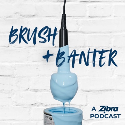 Brush & Banter | A Zibra Podcast Brush & Banter | A Zibra Podcast