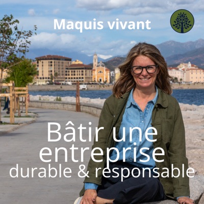 Maquis vivant - bâtir une entreprise durable & responsable