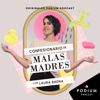 El confesionario de Malas Madres - Podium Podcast