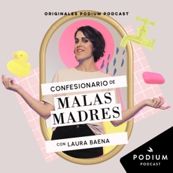 El confesionario de Malas Madres - Estreno en PodiumPodcast