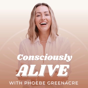 Consciously Alive