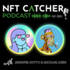 NFT Catcher Podcast - Michael Keen & Jennifer Sutto