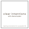 Clear Intentions with Diane Boden - Diane Boden