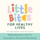 Little Bites for Healthy Lives | Kids Nutrition, Healthy Living, Stress, Motherhood, Kids Health, Holistic Health