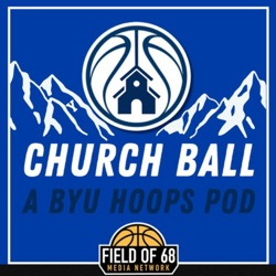 Church Ball: A BYU Basketball Podcast