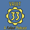 Vault 33 - A Fallout Podcast - Deep Geek Media