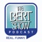 The Bert Show