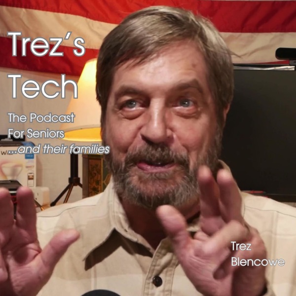 Smart Home Technology for Seniors - Trez’s Tech Podcast