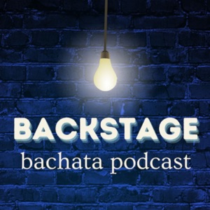 Backstage - The Bachata Podcast