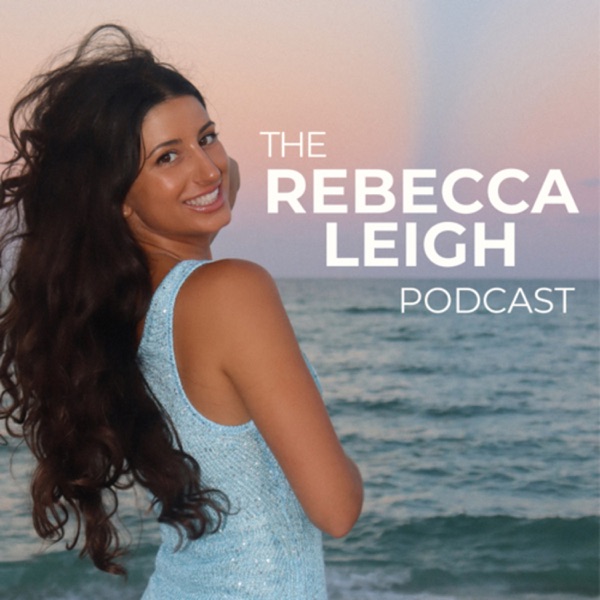 The Rebecca Leigh Podcast